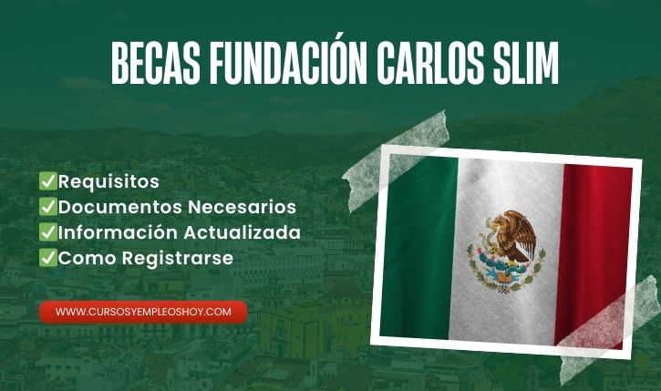 becas Fundación Carlos Slim